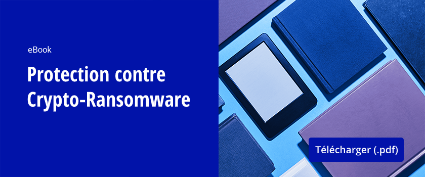 Protection contre Crypto-Ransomware