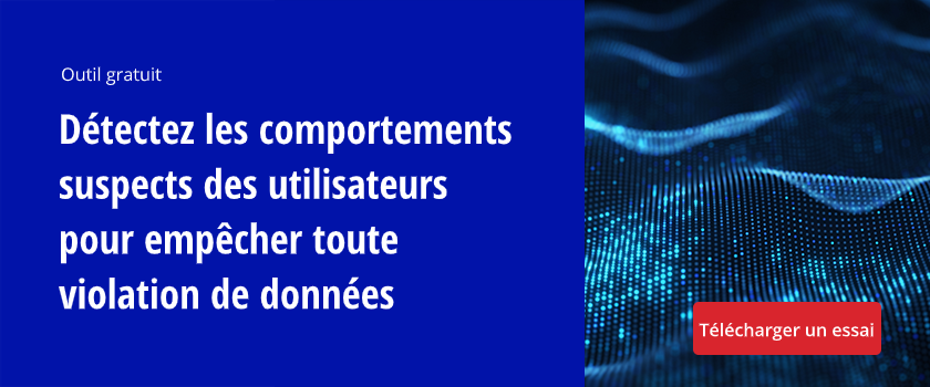 Détectez les comportements suspects des utilisateurs pour empêcher toute violation de données